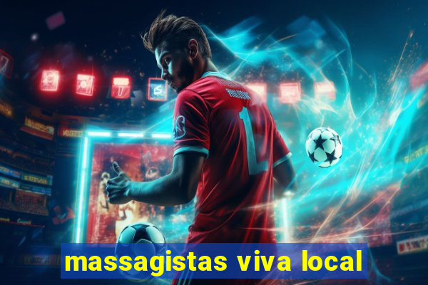 massagistas viva local